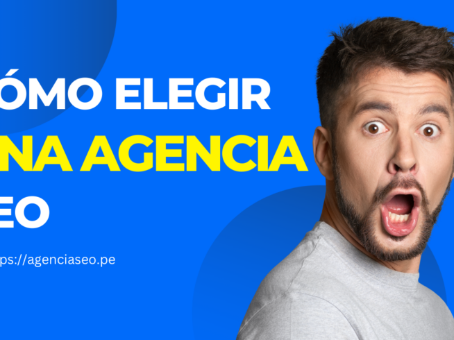 Cómo elegir una agencia SEO para tu empresa