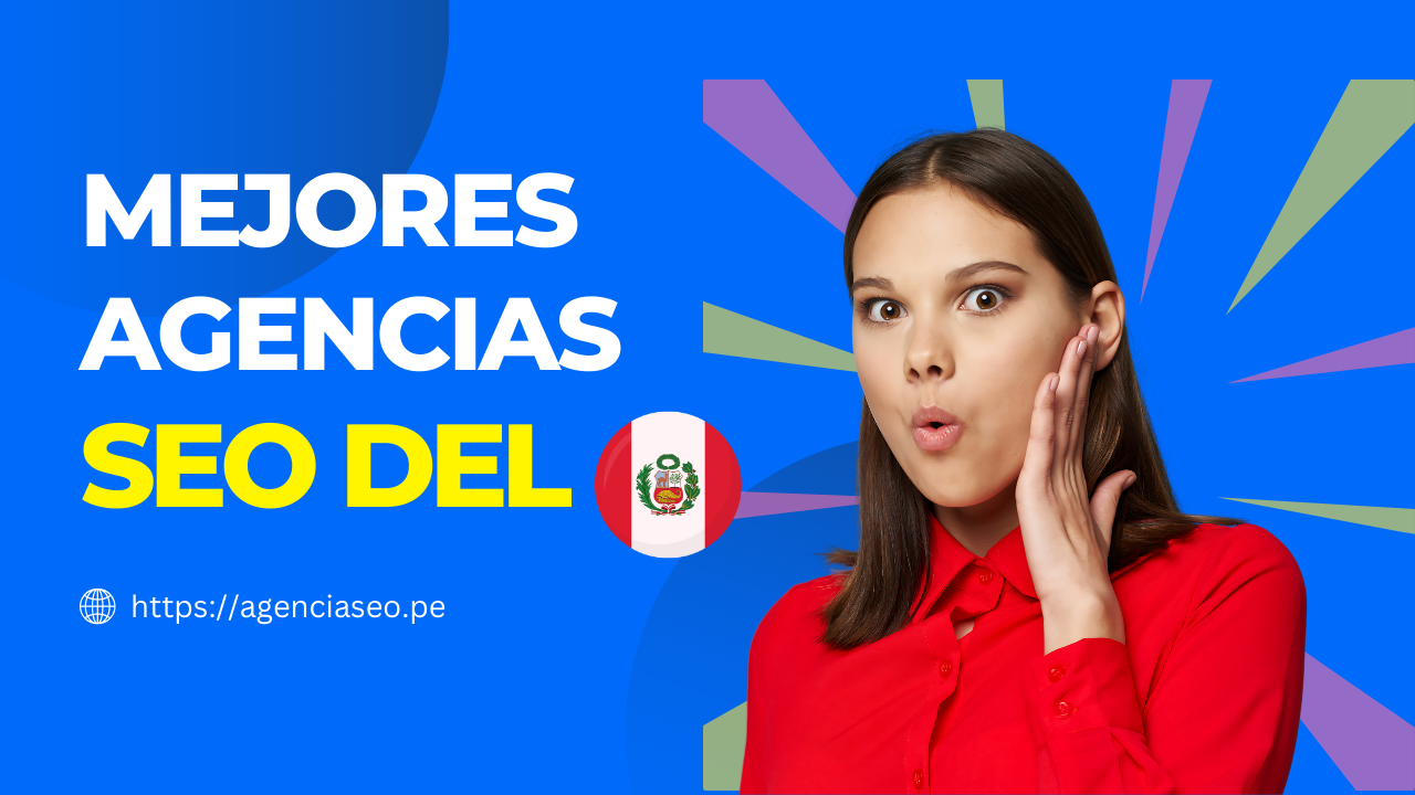 Mejores Agencia de posicionamiento web en Perú